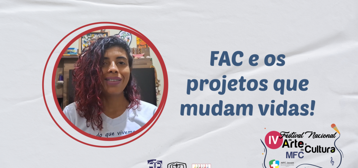 MFC Nacional:  Projetos que mudam vidas