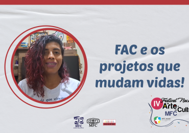 MFC Nacional:  Projetos que mudam vidas